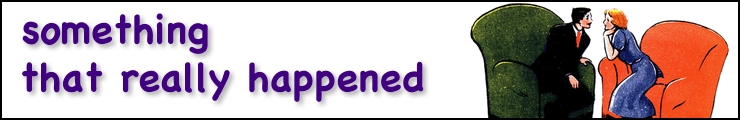 something that really happened